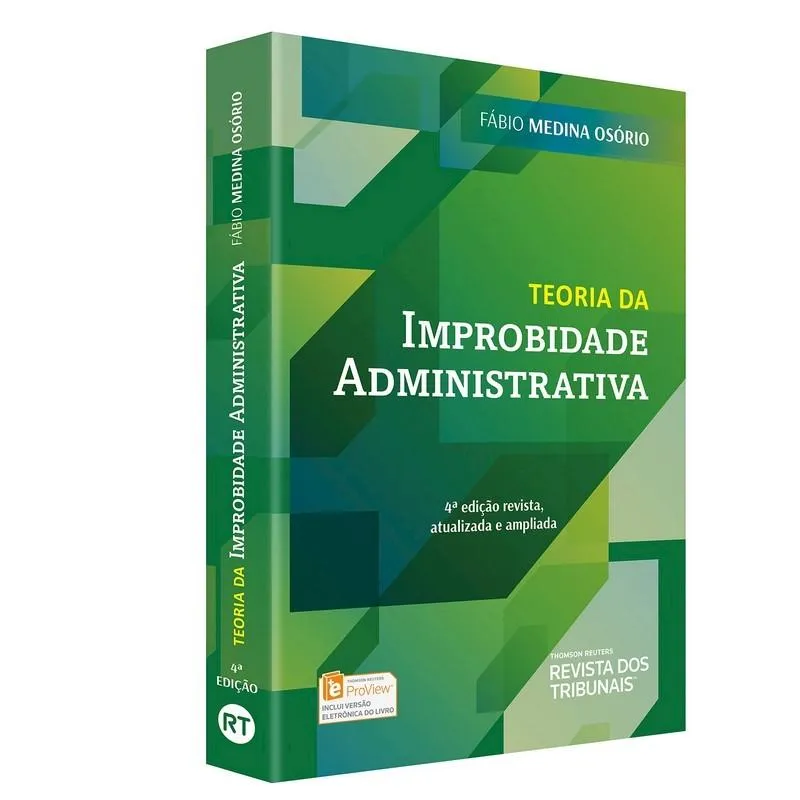 TEORIA DA IMPROBIDADE ADMINISTRATIVA