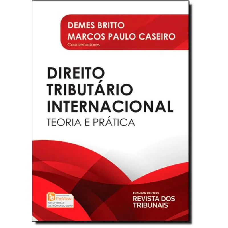 Direito Tributário Internacional: Teoria e Prática