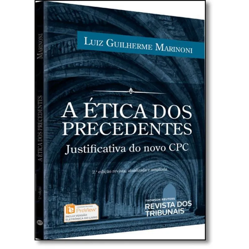 Livro Ética Dos Precedentes: Justificativa Do Novo Cpc