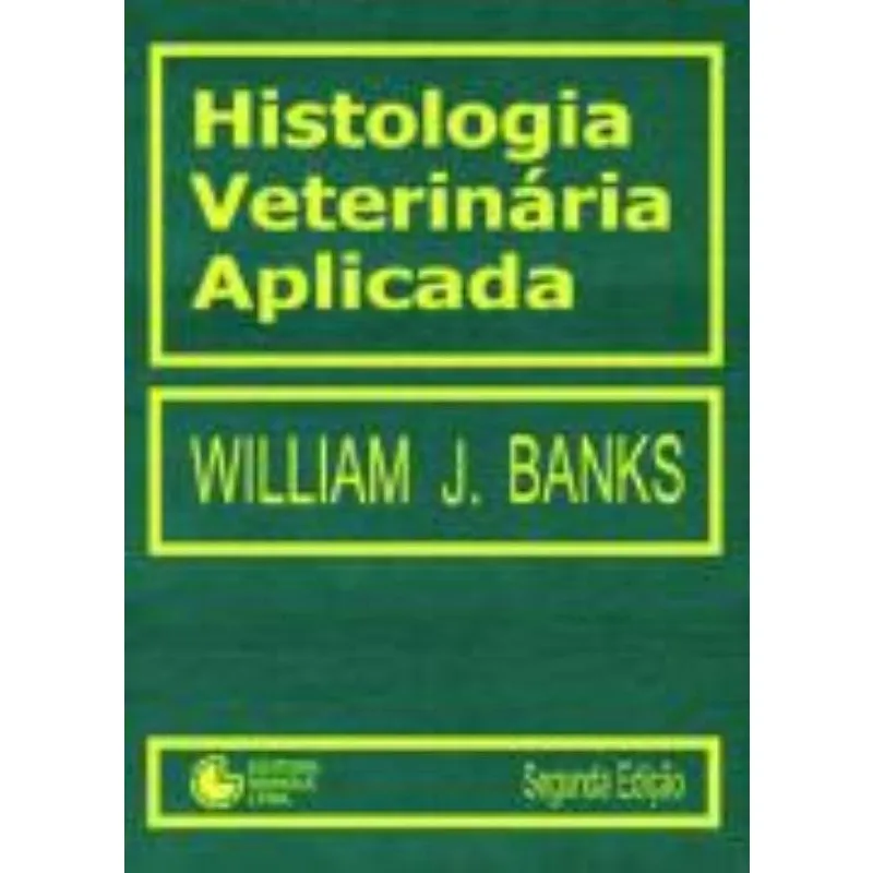 HISTOLOGIA VETERINARIA APLICADA 2ª ED. Livro - Histologia veterinária aplicada