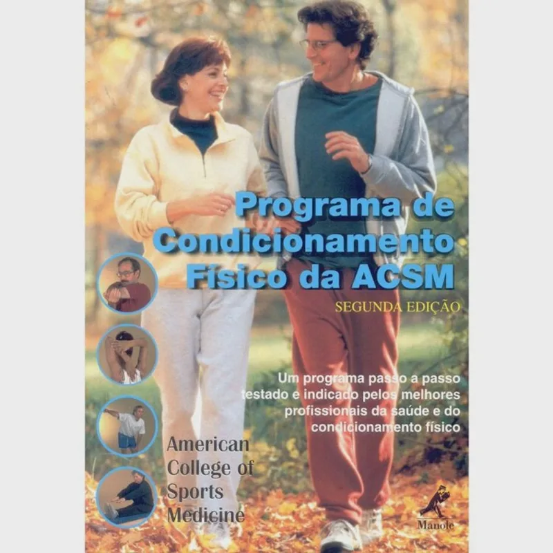 Programa de Condicionamento Físico da acsm - editora manole ltda Programa de condicionamento físico da acsm