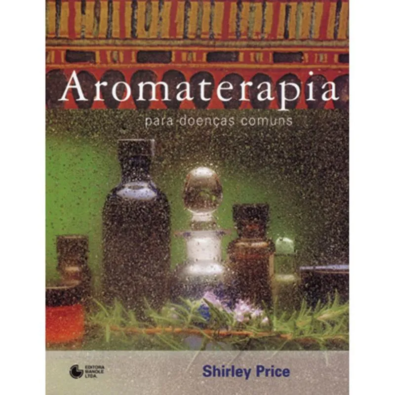 Livro - Aromaterapia Aromaterapia para doenças comuns
