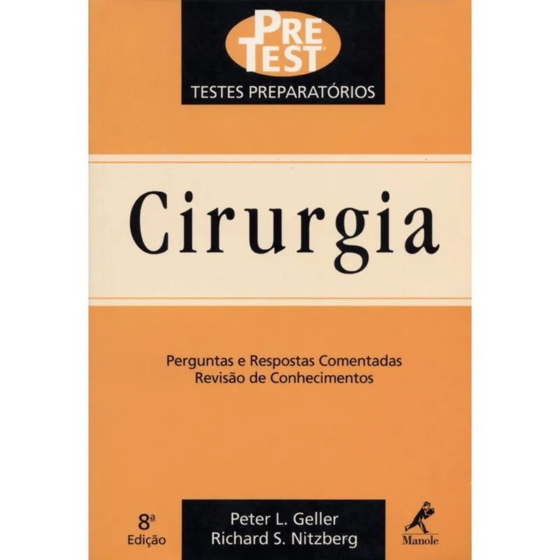 Livro - Cirurgia: Perguntas E Respostas Comentadas - Revisão de Conhecimentos Livro - Testes preparatórios: Cirurgia