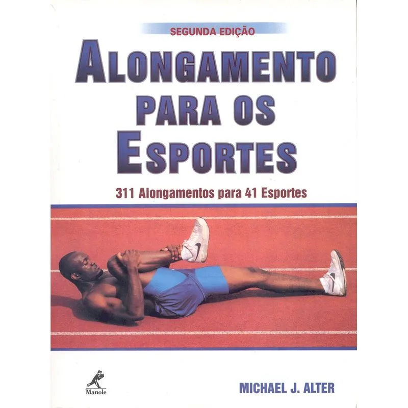 Livro - Alongamentos nos esportes: 311 Alongamentos para 41 Esportes