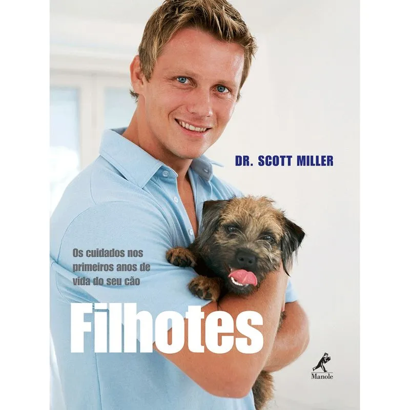 Livro - Filhotes: Os cuidados nos primeiros anos de vida do seu cão