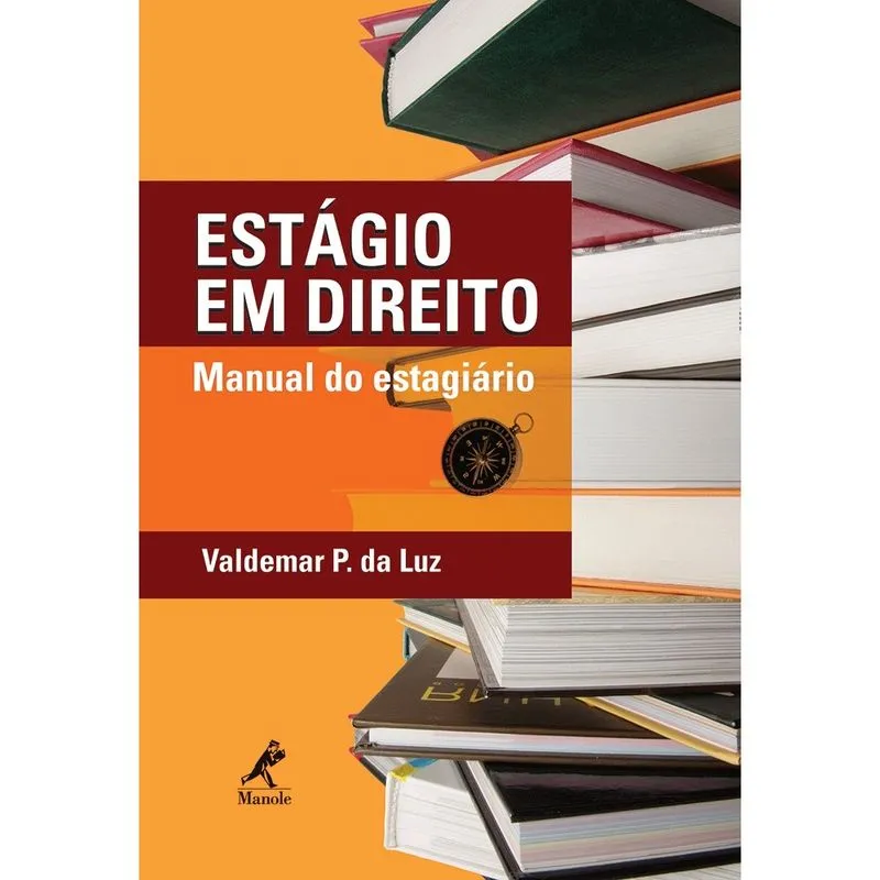Estagio Em Direito - Manual Do Estagiario Livro - Estágio em direito: Manual Do Estagiário