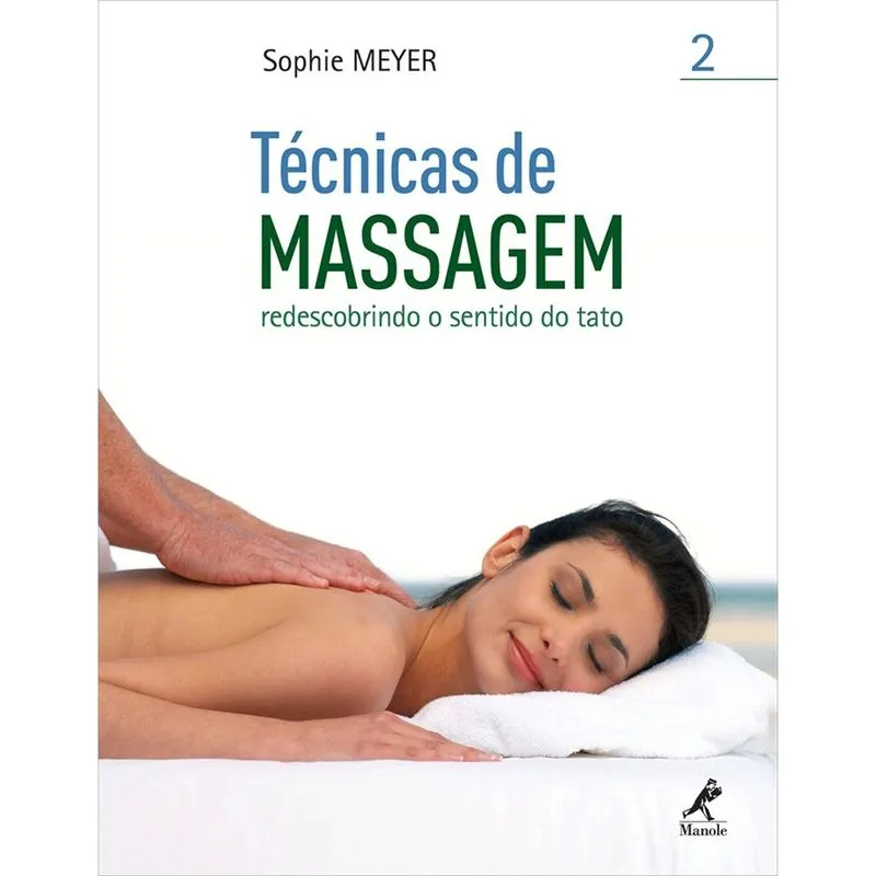 Técnica de Massagem: Redescobrindo o Sentido do Tato