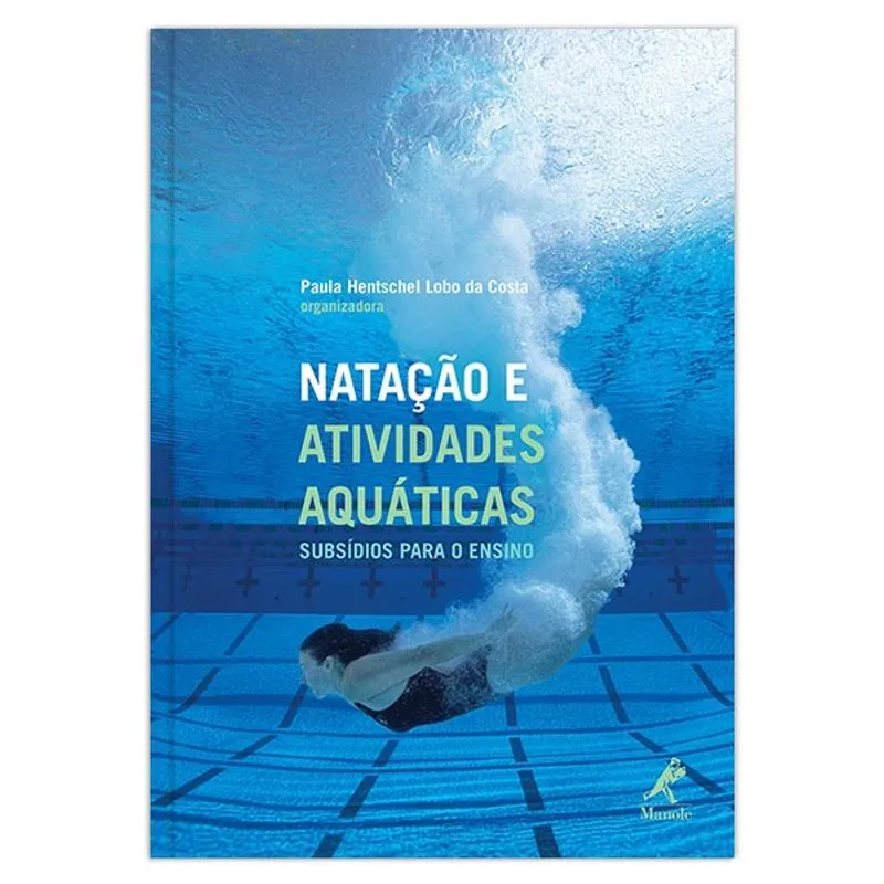 Livro - Natação e atividades aquáticas: Subsídios para o ensino