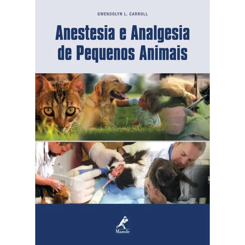 Livro - Anestesia e Analgesia de Pequenos Animais - Carroll