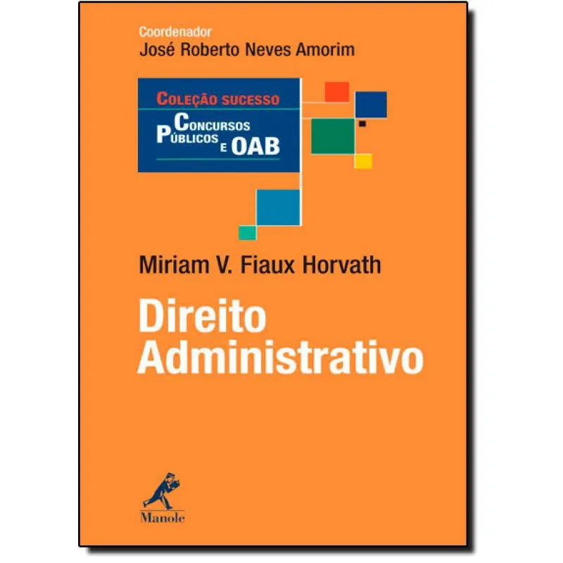 Direito Administrativo: Coleção Sucesso Concursos Públicos e Oab