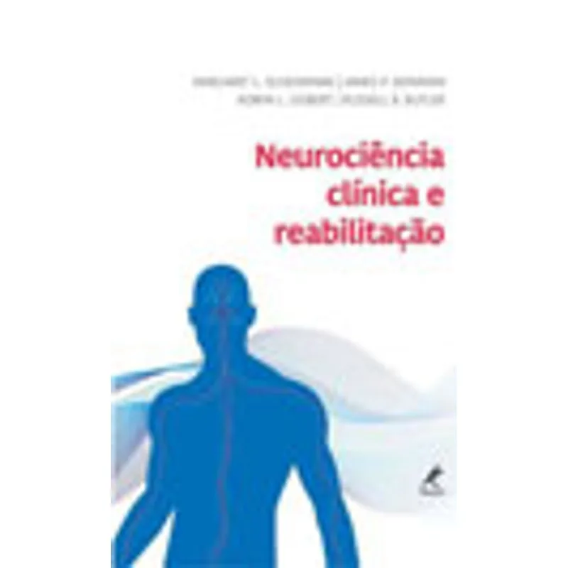 NEUROCIÊNCIA CLÍNICA E REABILITAÇÃO