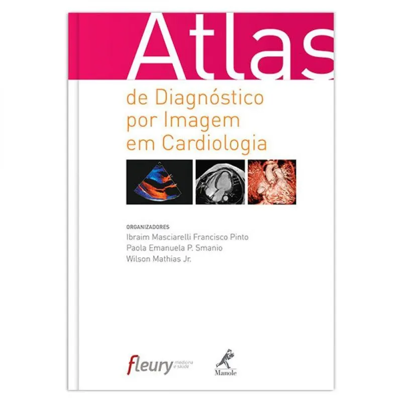 Atlas de Diagnóstico por Imagem em Cardiologia 1ª Edição