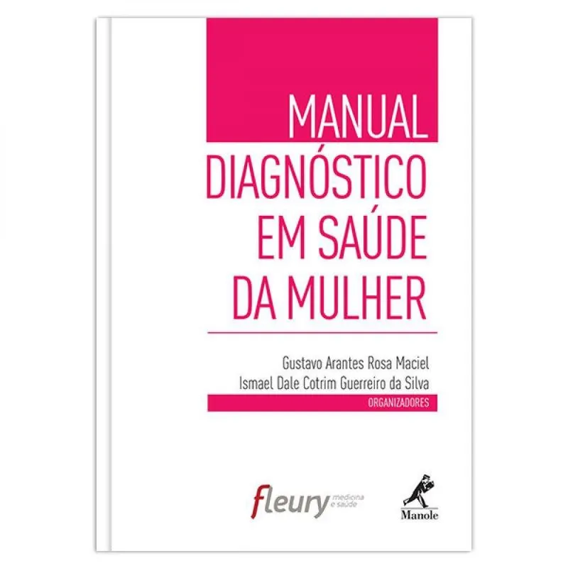 Manual Diagnóstico Em Saúde Da Mulher: Manole 1ª Edição 2014 Maciel / Silva