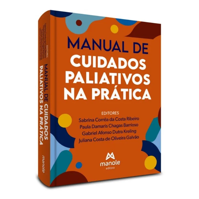 MANUAL DE CUIDADOS PALIATIVOS NA PRÁTICA