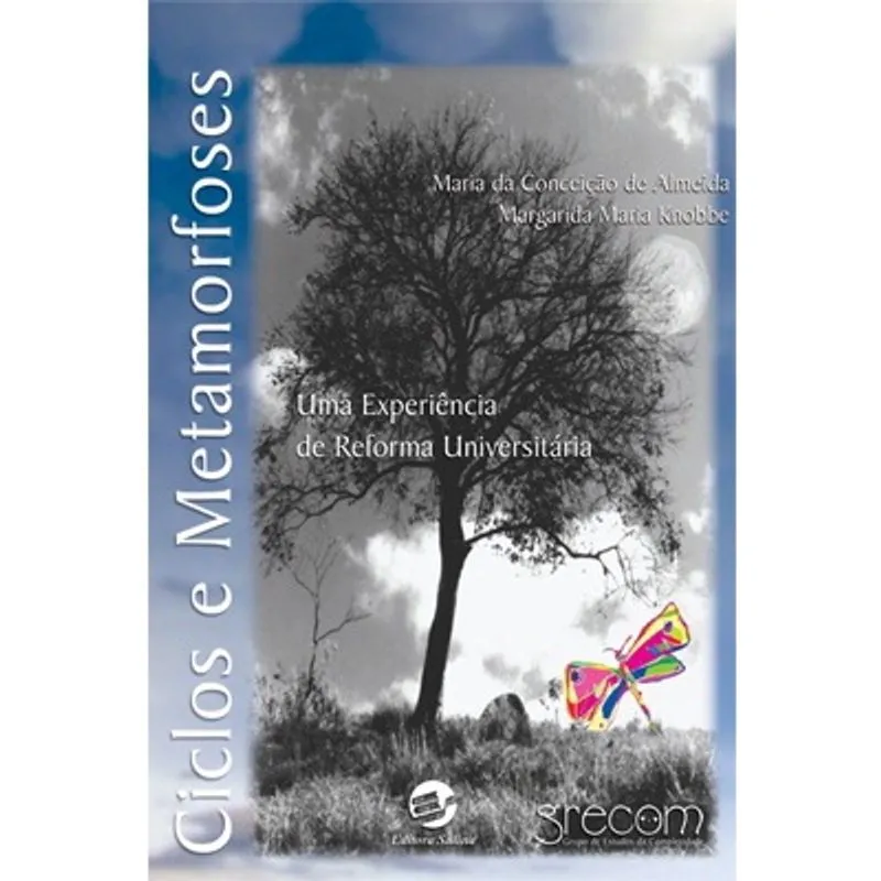 Livro - Ciclos e metamorfoses: Uma experiência de reforma universitária