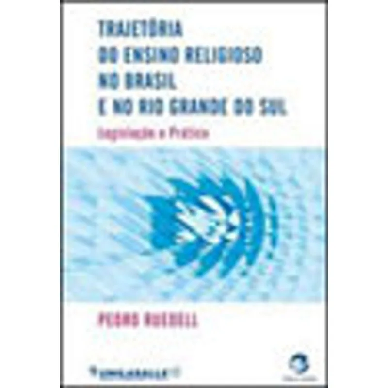 TRAJETÓRIA DO ENSINO RELIGIOSO NO BRASIL E NO RIO GRANDE DO SUL