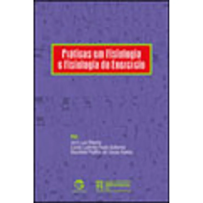 PRÁTICAS EM FISIOLOGIA E FISIOLOGIA DO EXERCÍCIO