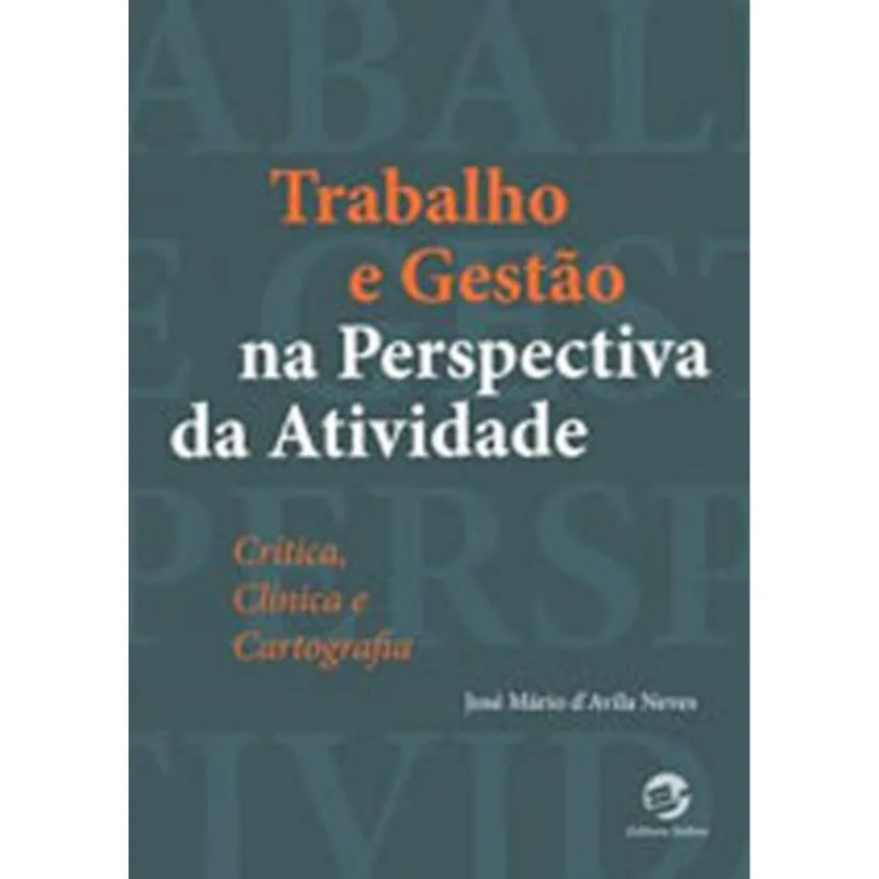 TRABALHO E GESTÃO NA PERSPECTIVA DA ATIVIDADE