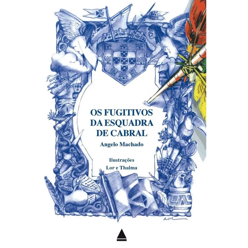 Fugitivos da Esquadra de Cabral - LEXIKON INFORMATICA LTDA Livro - Os fugitivos da esquadra de Cabral