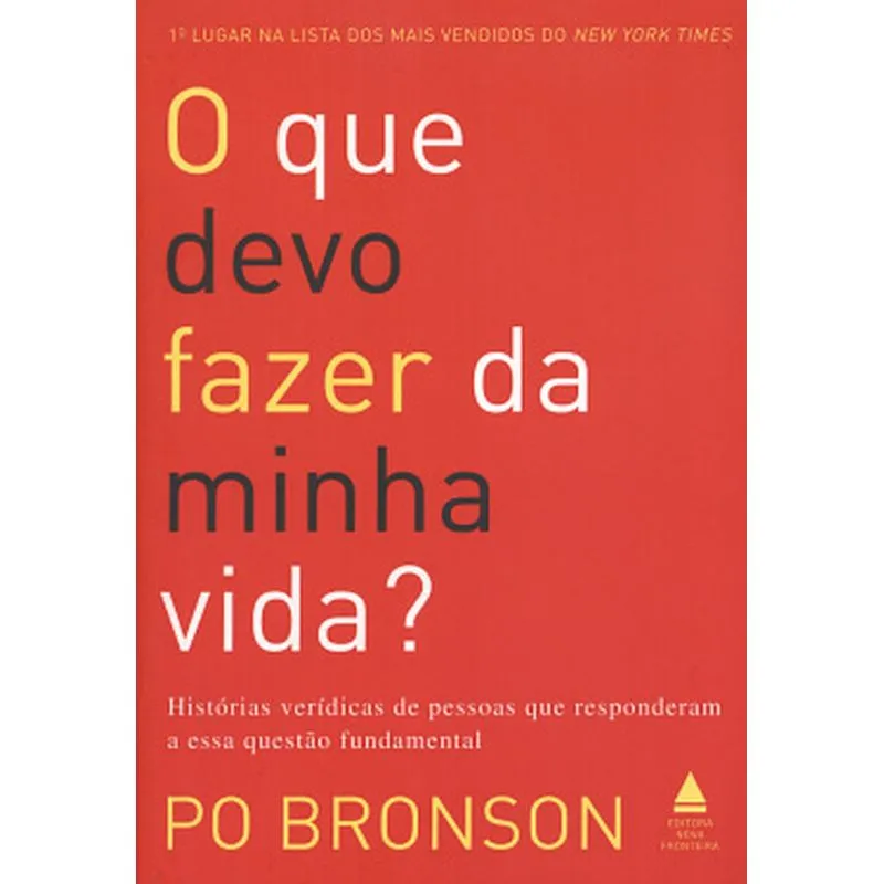 Que Devo Fazer Da Minha Vida?, O