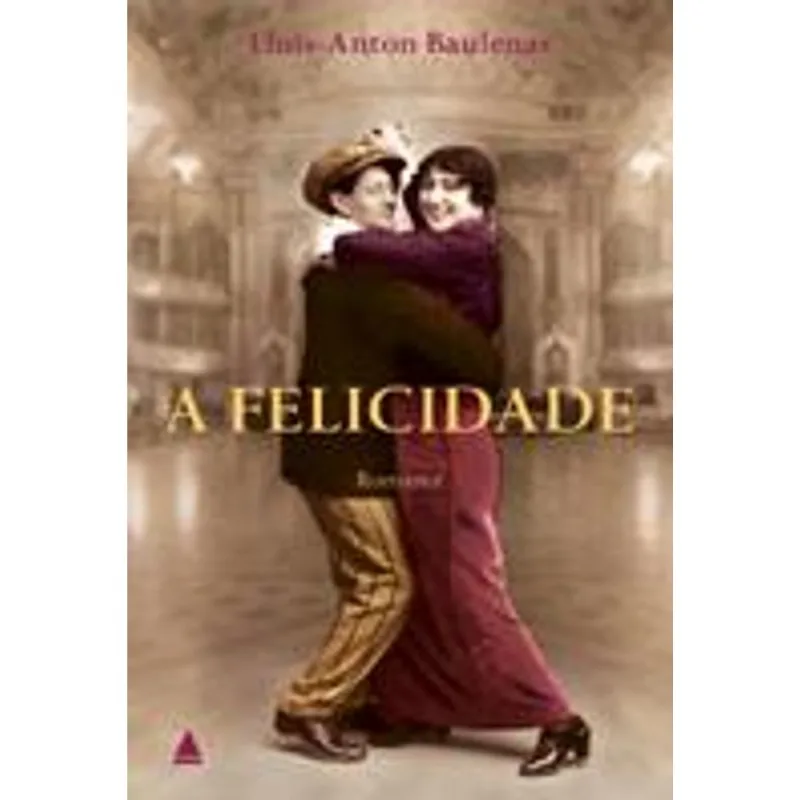 Felicidade, a A Felicidade