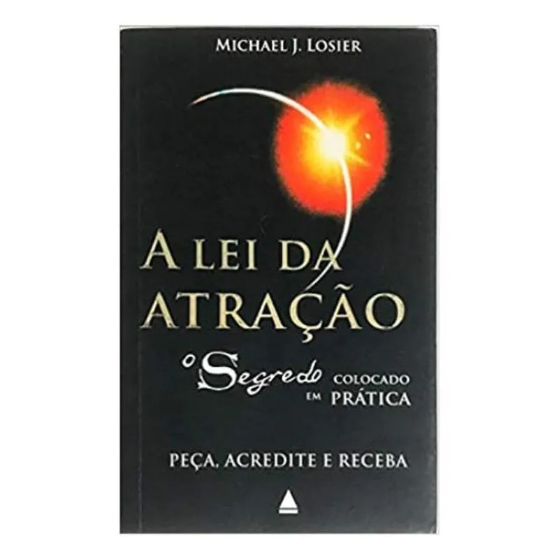 Livro - A Lei Da Atração. O Segredo Colocado Em Prática