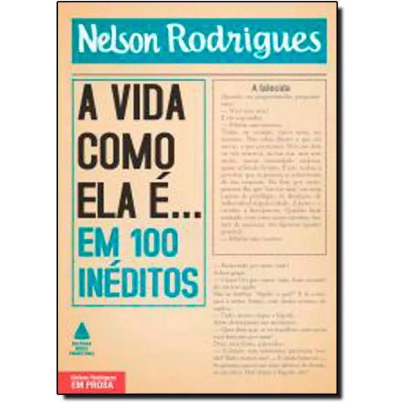A Vida Como Ela é... Em 100 Inéditos