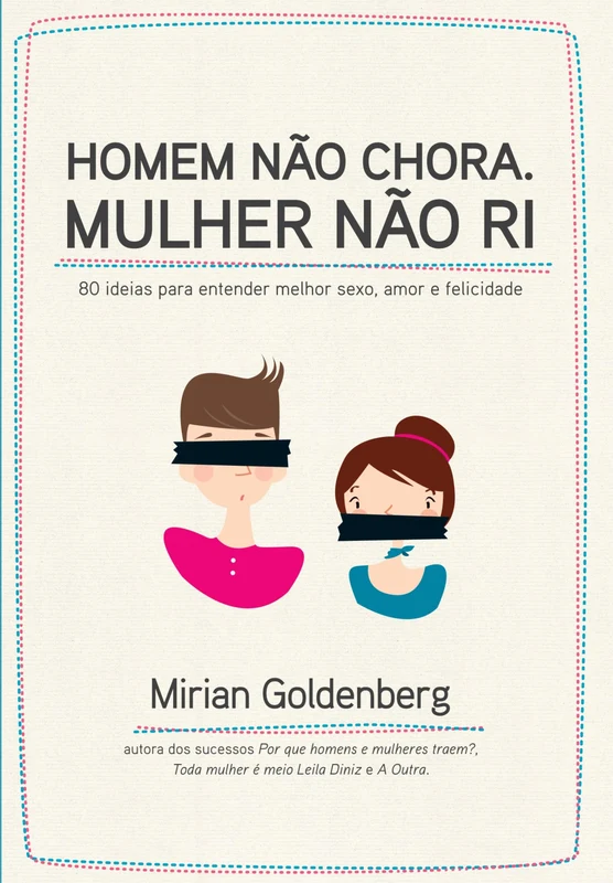 Homem Não Chora. Mulher Não Ri E-book
