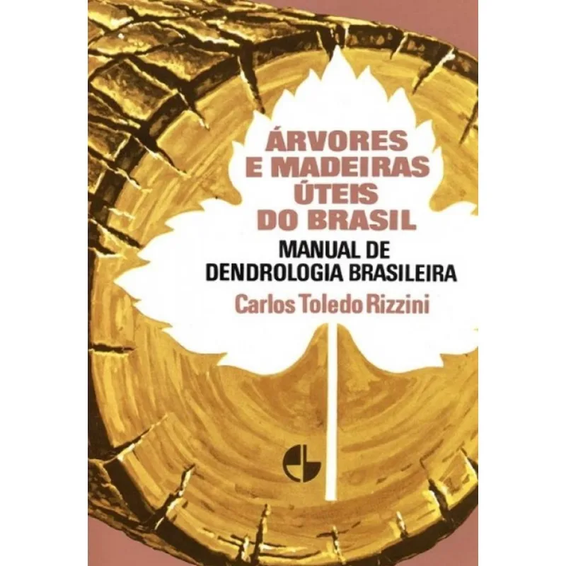 Árvores e madeiras úteis do Brasil