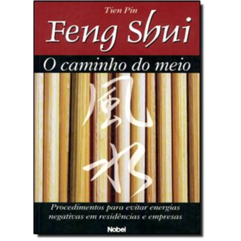 FENG SHUI: O CAMINHO DO MEIO