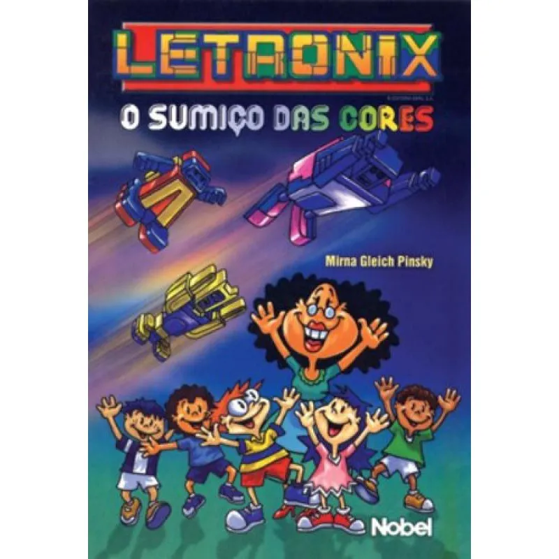 Livro Letronix. O Sumiço Das Cores 1