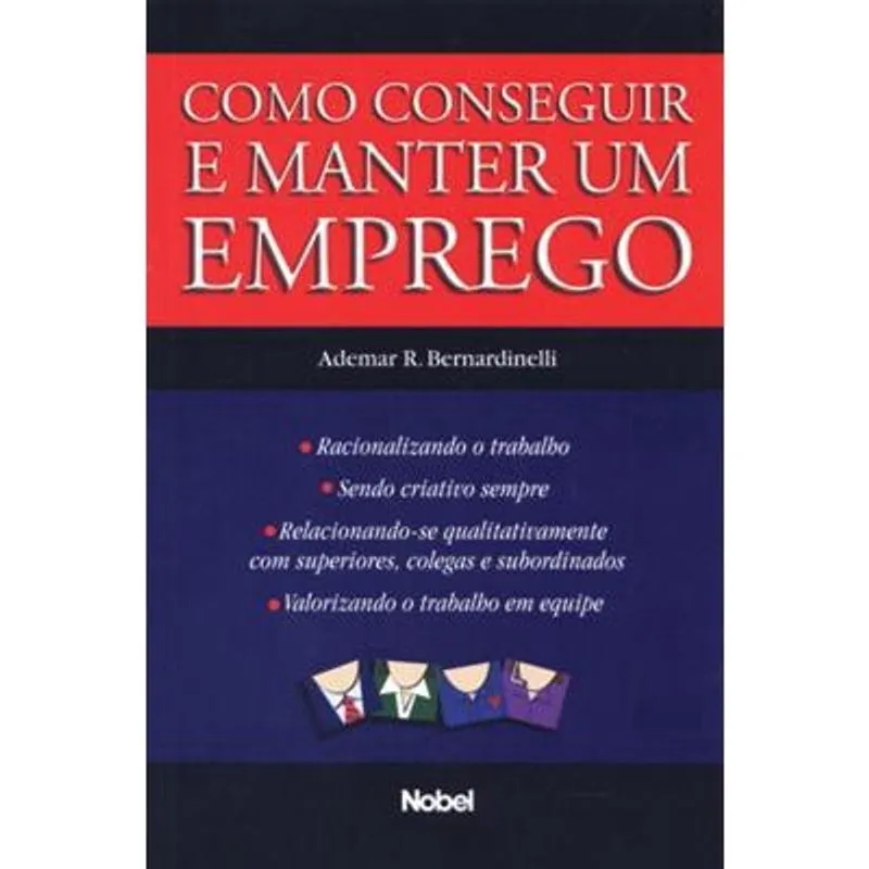 Como Conseguir e Manter Um Emprego