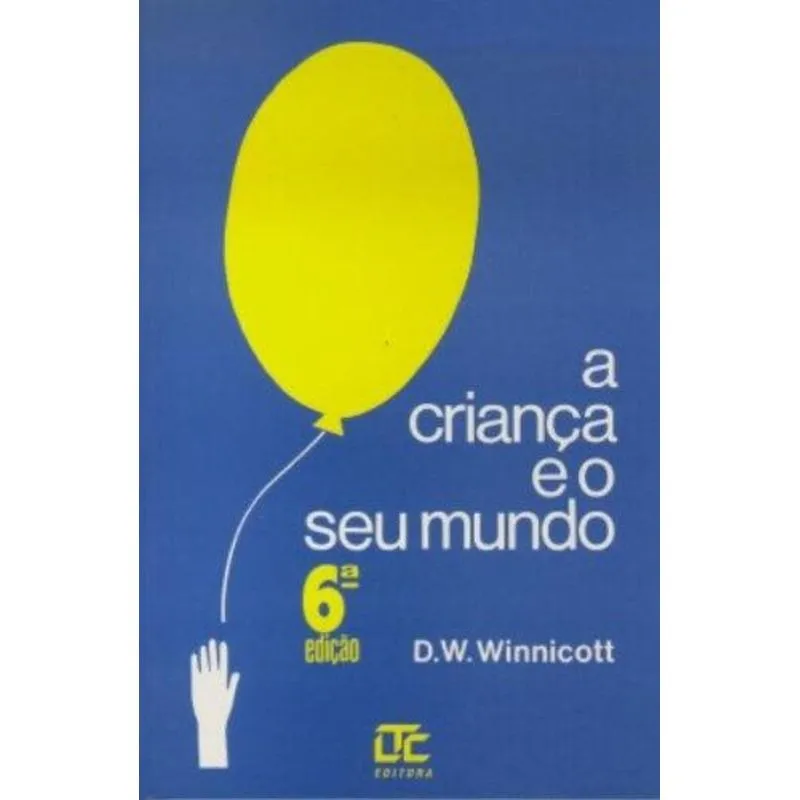 A Criança e o Seu Mundo