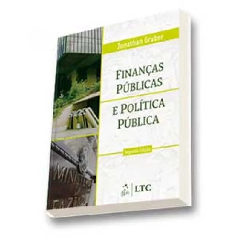 Livro - Finanças Públicas e Política Pública - Gruber