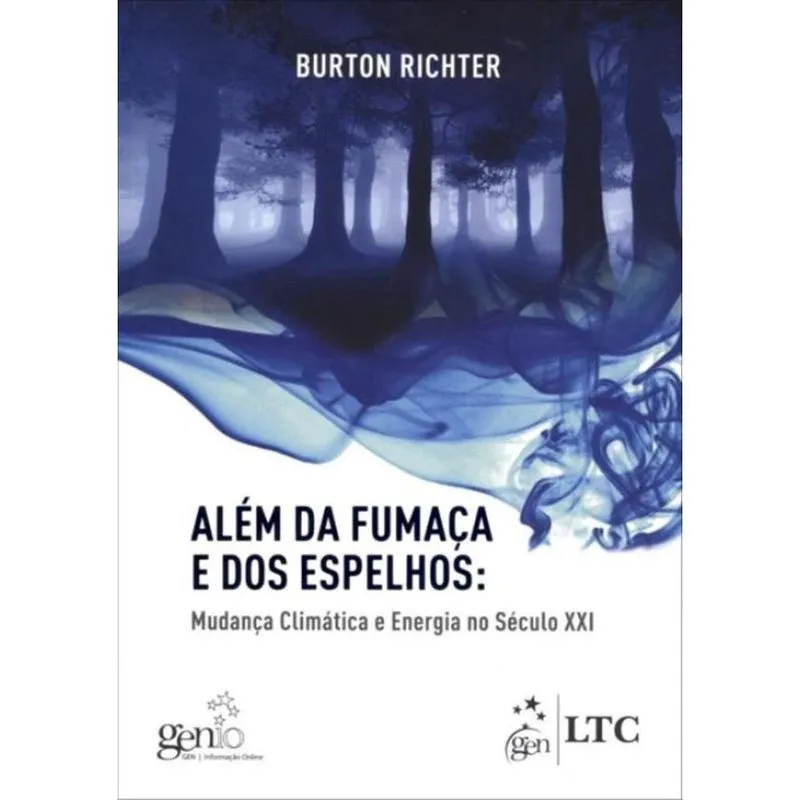 Alem Da Fumaca E Dos Espelhos - Mudancas Climaticas E Energia No Seculo Xxi