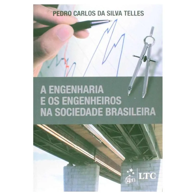 A engenharia e os engenheiros na sociedade brasileira