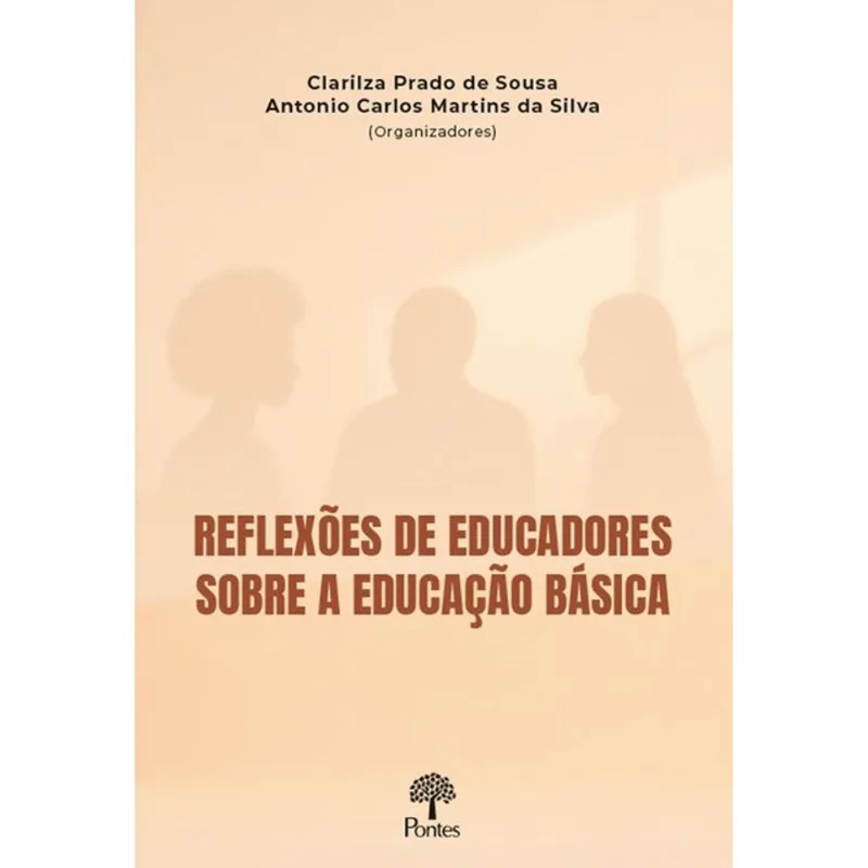 REFLEXOES DE EDUCADORES SOBRE A EDUCAÇÃO BÁSICA