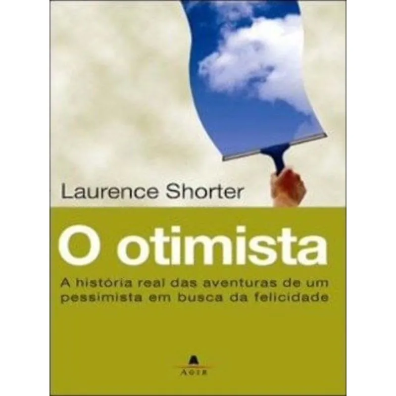 OTIMISTA, O - A HISTORIA REAL DAS AVENTURAS DE UM