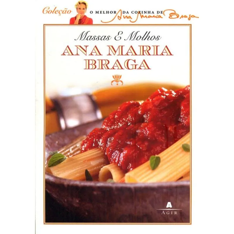 Massas E Molhos Da Ana Maria Braga