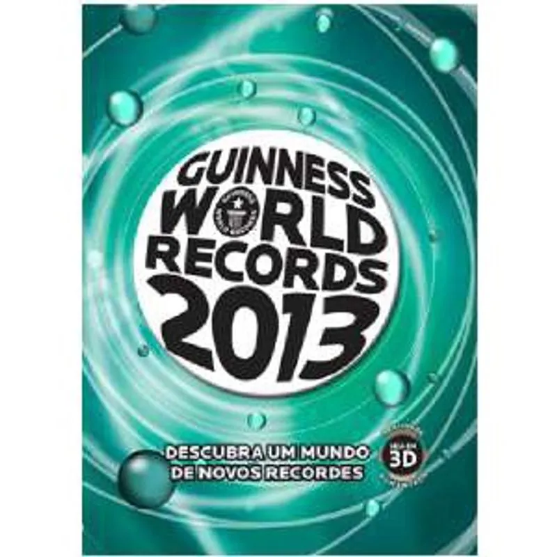 Guinness world records 2013 - descubra um mundo de novos recordes Guinness world records 2013