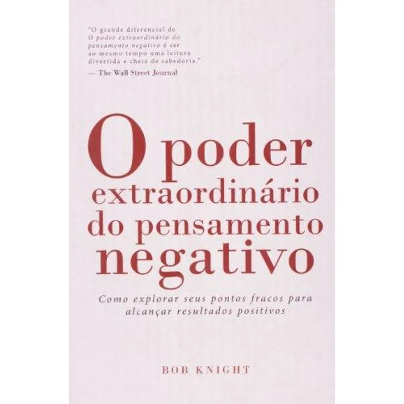 O Poder Extraordinario do Pensamento Negativo
