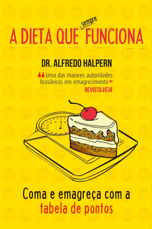 A Dieta Que Sempre Funciona E-book