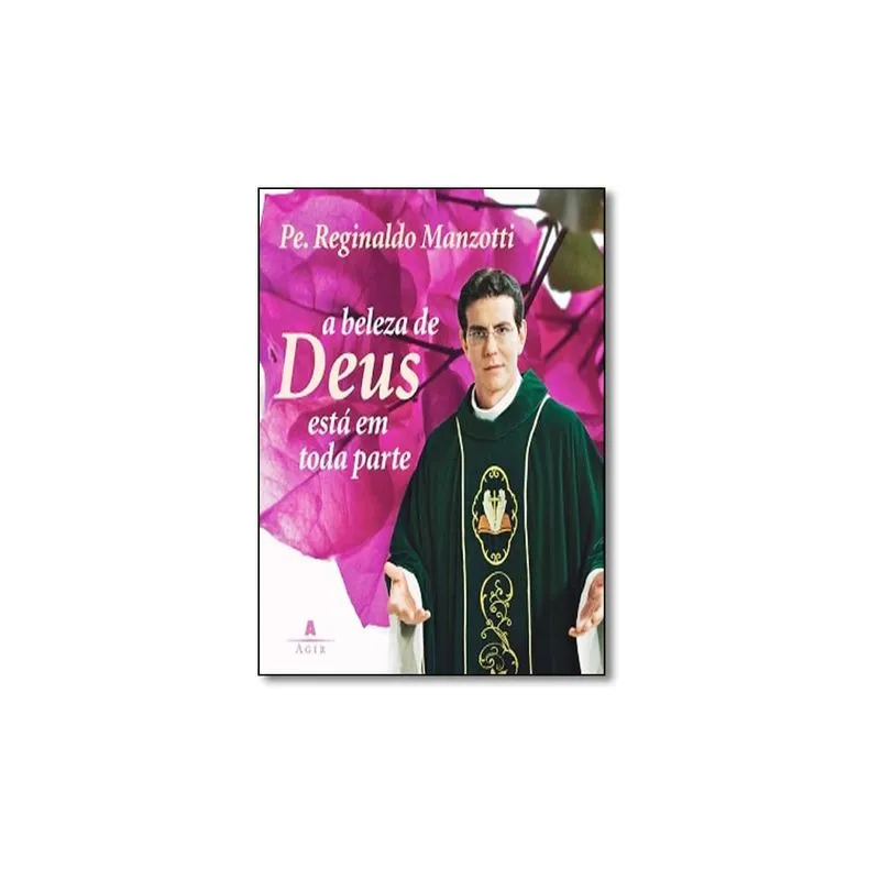 Livro - Beleza de Deus Está em Toda Parte, A