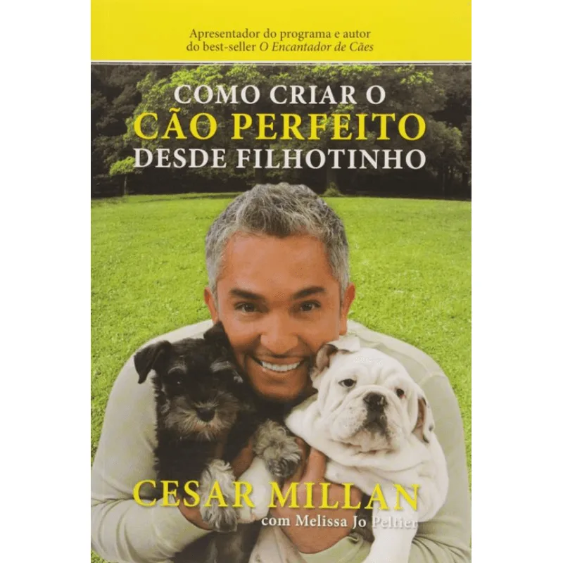 Como Criar o Cão Perfeito desde Filhotinho