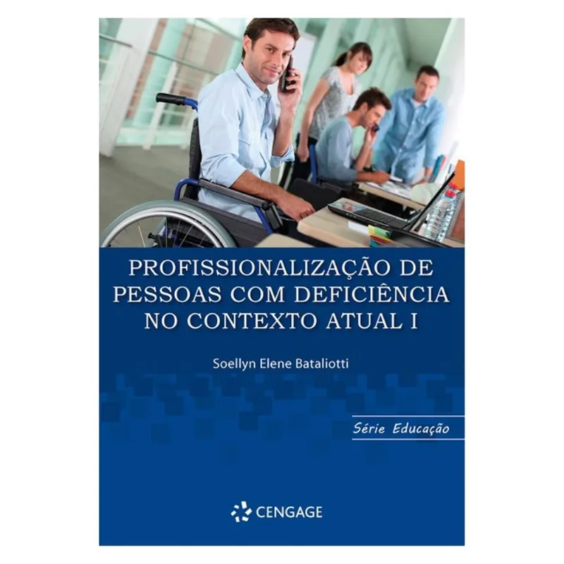 PROFISSIONALIZAÇÃO DE PESSOAS COM DEFICIÊNCIA NO CONTEXTO ATUAL I