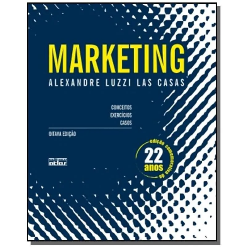 MARKETING: CONCEITOS, EXERCICIOS E CASOS