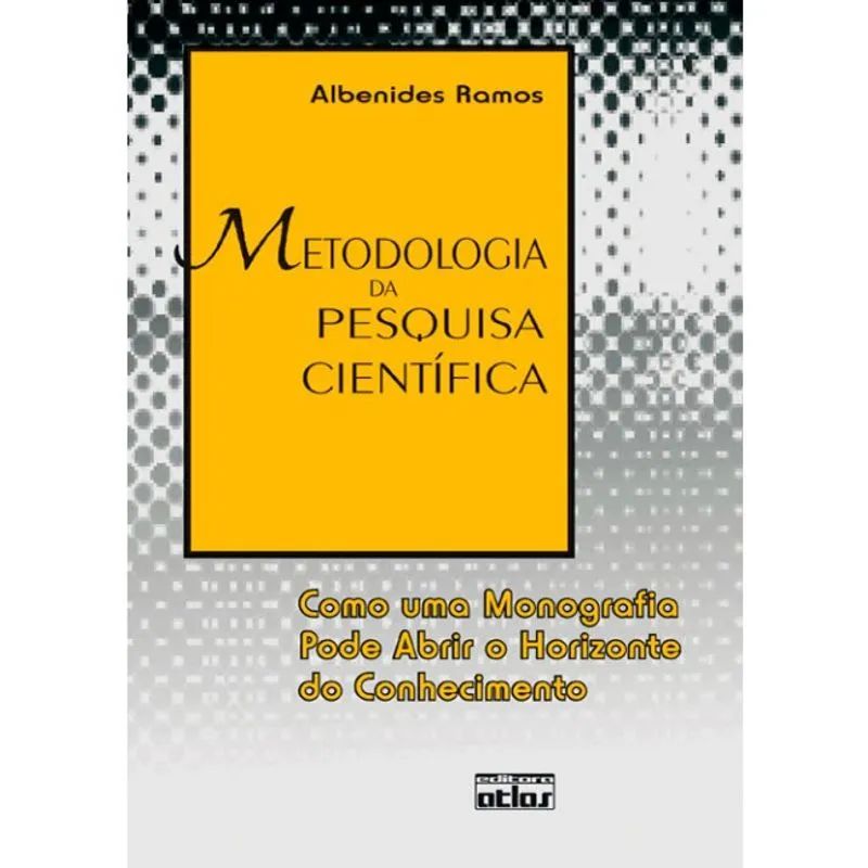 Livro - Metodologia da Pesquisa Cientifica: Como uma Monografia pode Abrir o Horizonte do Conhecimento - Ramos