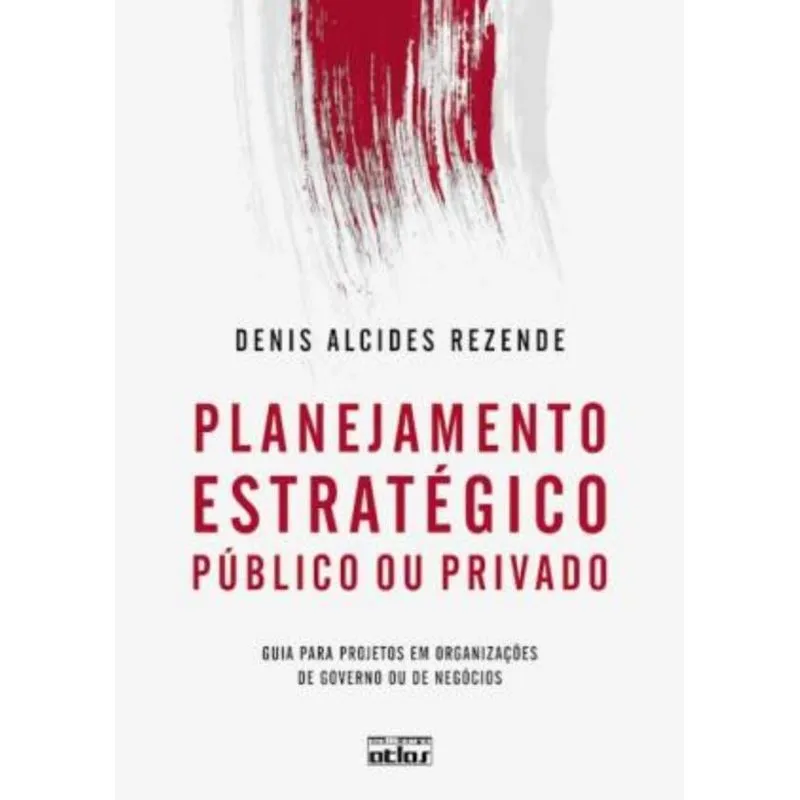 PLANEJAMENTO ESTRATEGICO PUBLICO OU PRIVADO