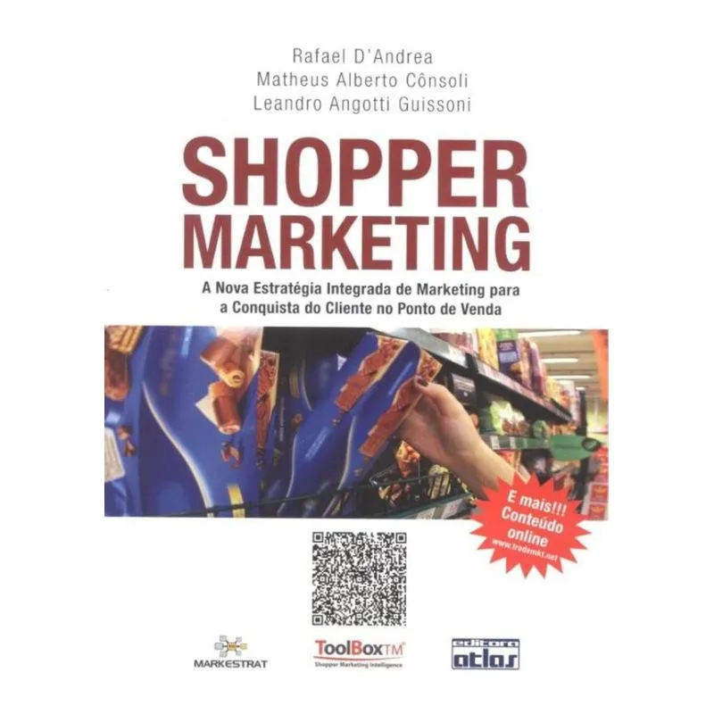 Shopper Marketing - A Nova Estrategia Integrada De Marketing Para A Conquista Do Cliente No Pronto De Venda