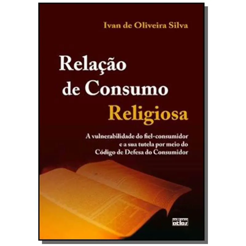 Relacao De Consumo Religiosa: A Vulnerabilidade Do